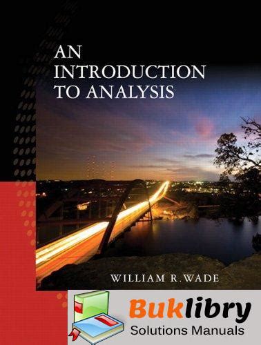 an introduction to analysis wade solutions manual pdf Doc